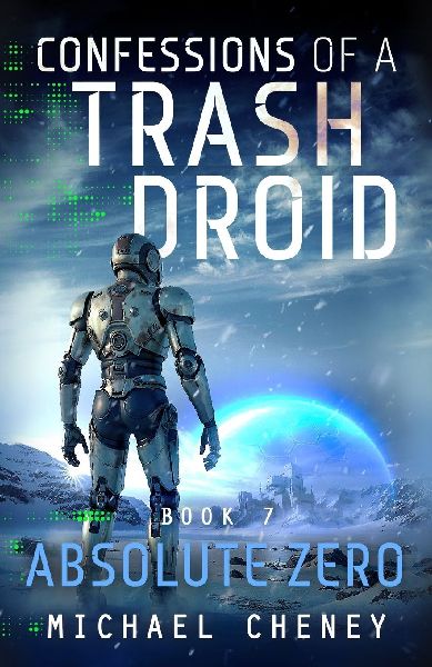 Absolute Zero: A sci-fi adventure thriller for adults who love robot fiction