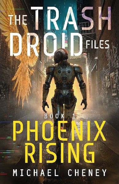Phoenix Rising: A sci-fi adventure thriller for adults who love robot fiction