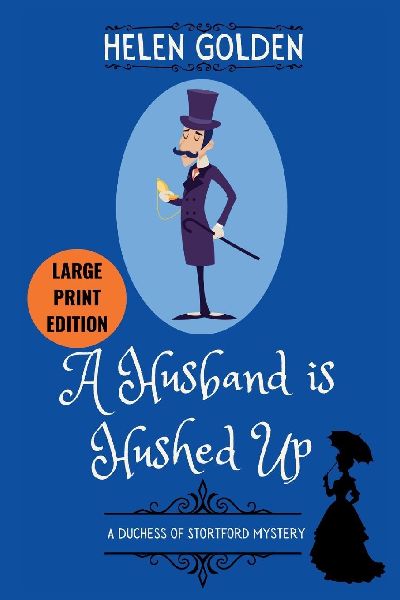A Husband is Hushed Up (Large Print Edition): A Victorian Mystery