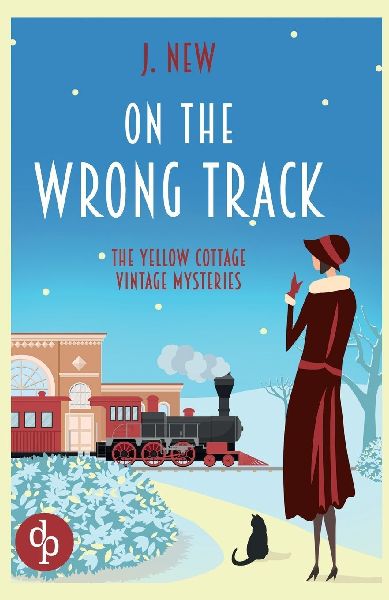 On the Wrong Track: An unputdownable cozy vintage mystery