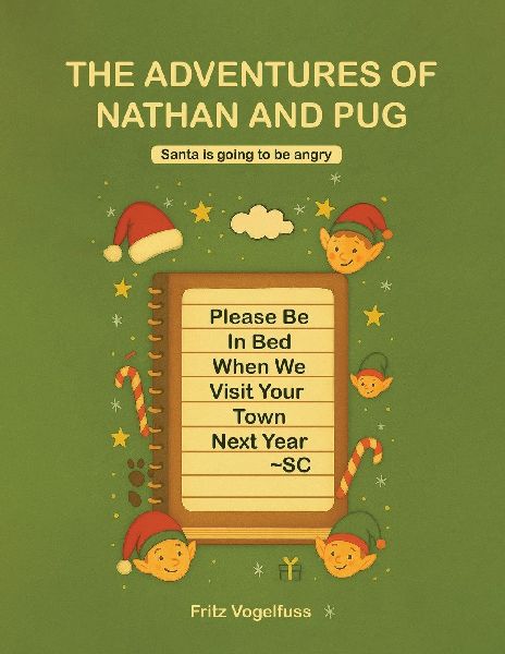 The Adventure of Nathan and Pug: Santa is Going to be Angry