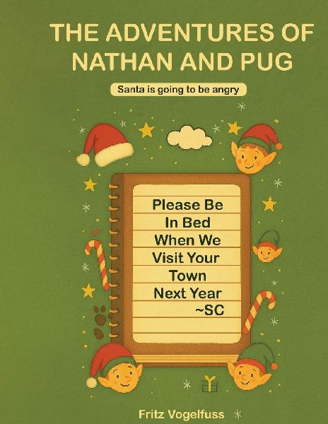 The Adventure of Nathan and Pug: Santa is Going to be Angry