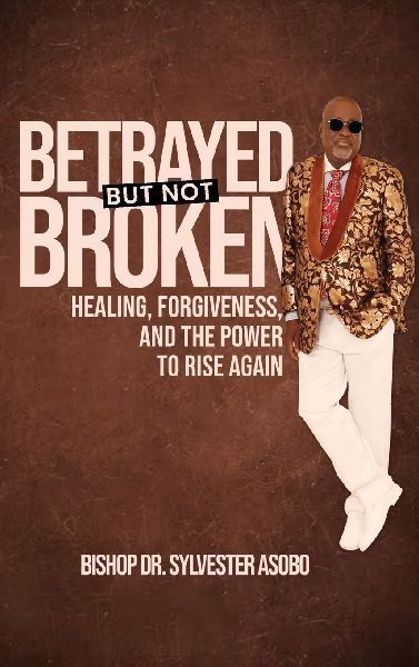 BETRAYED BUT NOT BROKEN