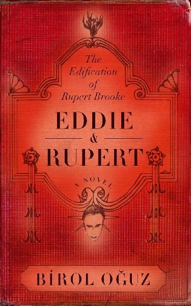 Eddie & Rupert: The Edification of Rupert Brooke