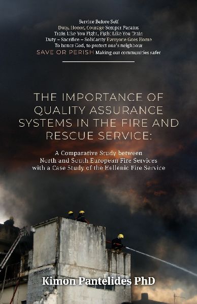 The Importance of Quality Assurance Systems in the Fire and Rescue Service: A Comparative Study between North and South European Fire Services with a Case Study of the Hellenic Fire Service