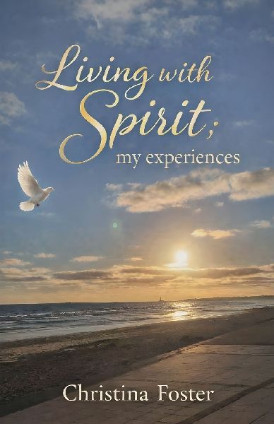 Living With Spirit: My Experiences