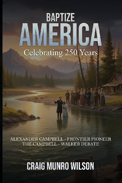 BAPTIZE AMERICA: CELEBRATING 250 YEARS