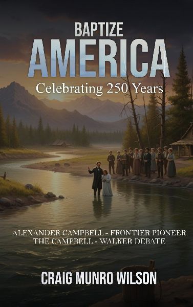 BAPTIZE AMERICA: CELEBRATING 250 YEARS