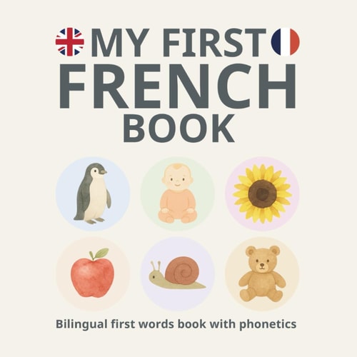 My First French Book (French-English Bilingual Books for Children)