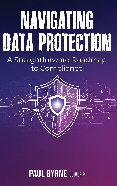 Navigating Data Protection: A Straightforward Roadmap to Compliance