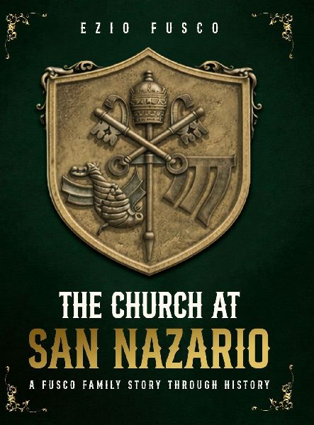 The Church At San Nazario: A Fusco Family Journey Through Time