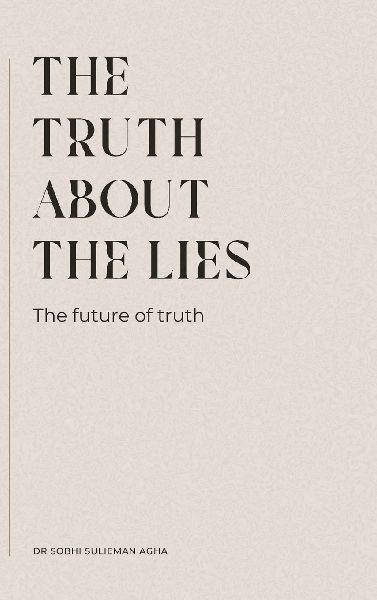The Truth about the Lies: The Future of Truth