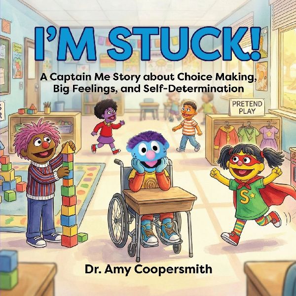 Im Stuck: A Captain Me Story About Choice-Making, Big Feelings, and Self-Determination