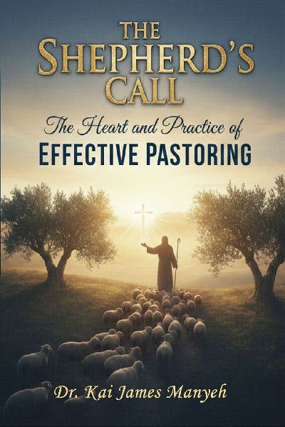 The Shepherds Call: The Heart and Practice of Effective Pastoring