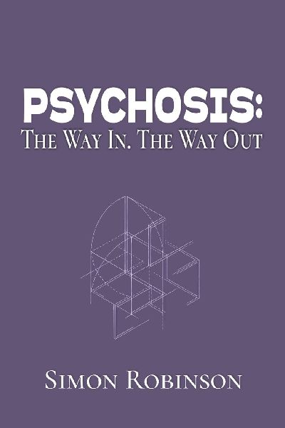 Psychosis: The Way In. The Way Out.