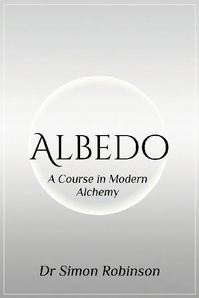 Albedo: A Course in Modern Alchemy - Book Two