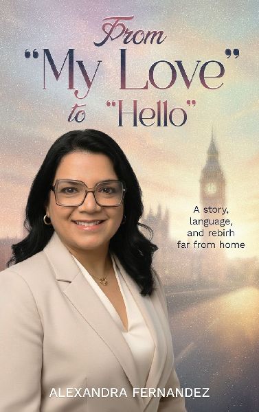 From My Love To Hello: A story, language, and rebirh far from home