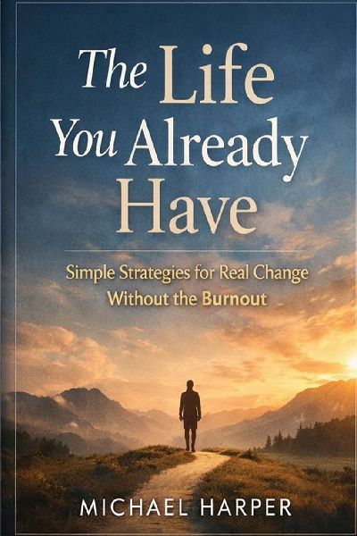 The Life You Already Have