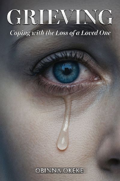 GRIEVING: Coping with the Loss of a Loved One