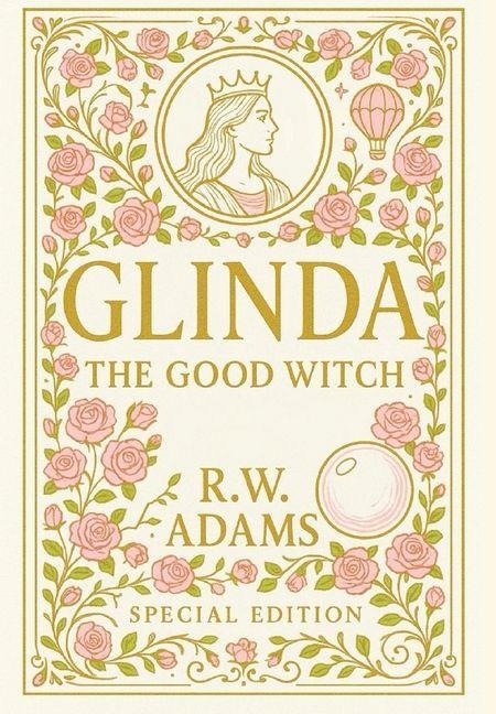 Glinda: The GOOD Witch
