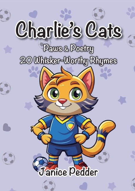 Charlies Cats: Paws & Poetry 20 Whisker-Worthy Rhymes