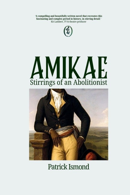 Amikae: Stirrings of an Abolitionist