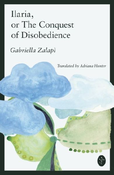 Ilaria: or The Conquest of Disobedience