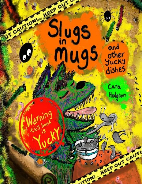 Slugs in Mugs and other Yucky Dishes: Warning!  This book contains a very hungry monster, who loves to eat yucky, slimy, wiggly dishes ,find out the one thing Monster can't eat. A fun read-aloud picture book with lots of sloppy slurps and burps!!
