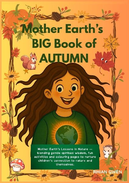 Mother Earths BIG Book of Autumn activities and fun!