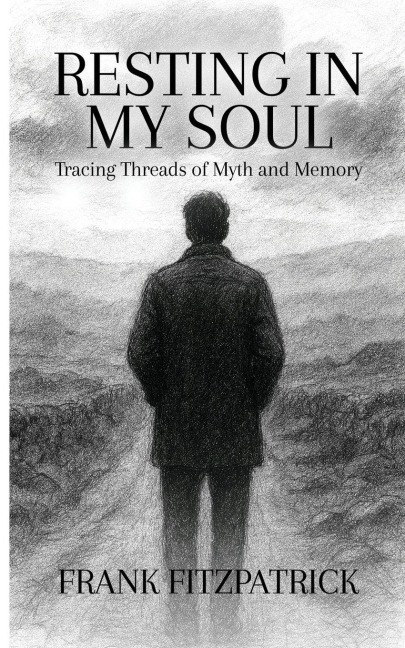 RESTING IN MY SOUL: Tracing Threads of Myth and Memory