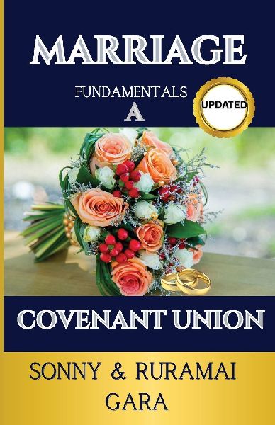 Marriage Fundamentals A Covenant union
