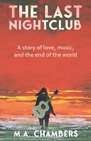 The Last Nightclub: A story of love, music, and the end of the world
