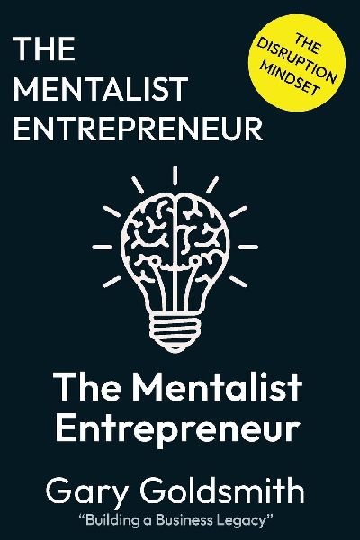 The Mentalist Entrepreneur: The Disruptive Mindset