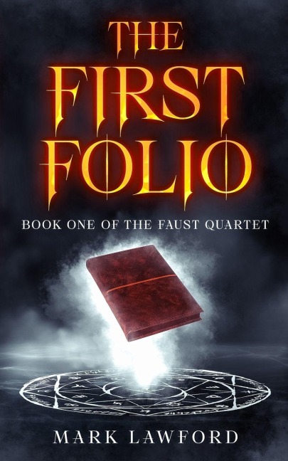 The First Folio: A Dark Renaissance Fantasy Adventure
