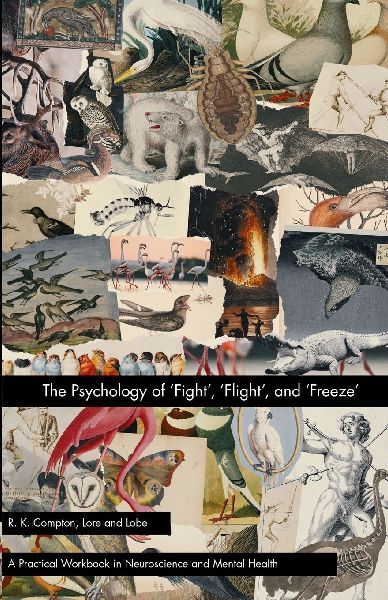 The Psychology of Fight, Flight, and Freeze
