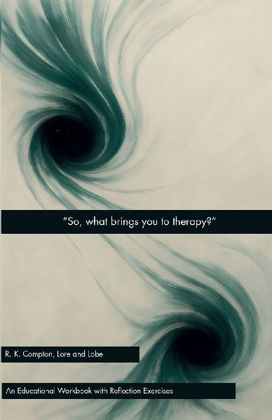 So, What Brings You to Therapy?