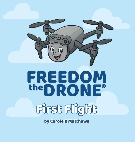 Freedom the Drone®: First Flight