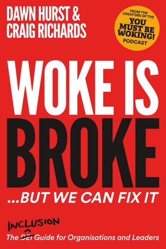 Woke is Broke: But We Can Fix It