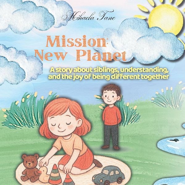 Mission: New Planet: A story about siblings, understanding, and the joy of being different together