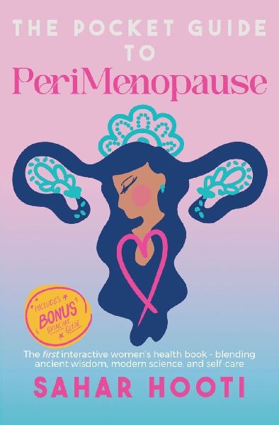 The Pocket Guide to PeriMenopause: The first interactive womens health book - blending ancient wisdom, modern science, and self-care