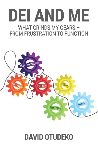 DEI and Me: What Grinds my Gears - From Frustration to Function