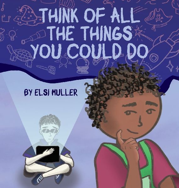 Think of All the Things You Could Do