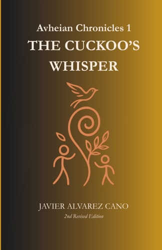 The cuckoo's whisper: A Young Adult Portal Fantasy of Sisters, Legends, and Hidden Worlds (Avheian Chronicles)