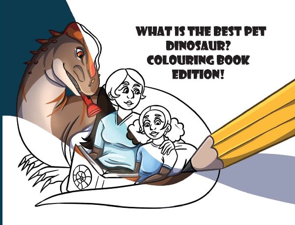 What is the best pet Dinosaur? Colouring book edition!