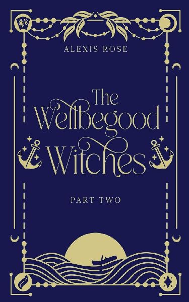 The Wellbegood Witches Part Two