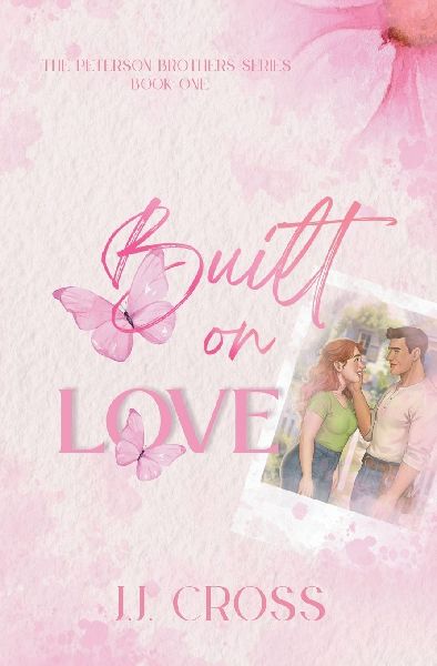 Built on Love: The Peterson Brothers Book One