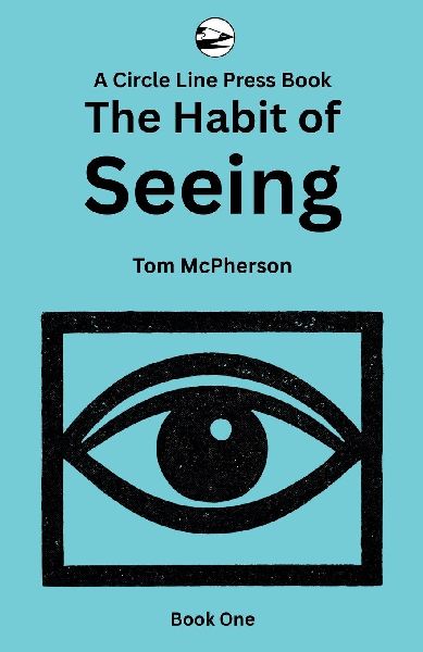The Habit of Seeing: Book One