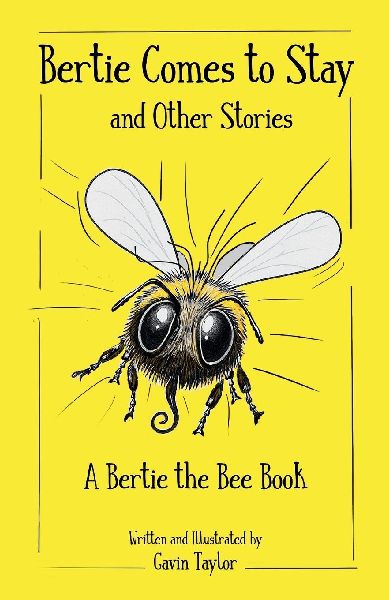 Bertie Comes to Stay and Other Stories: A Bertie the Bee Story