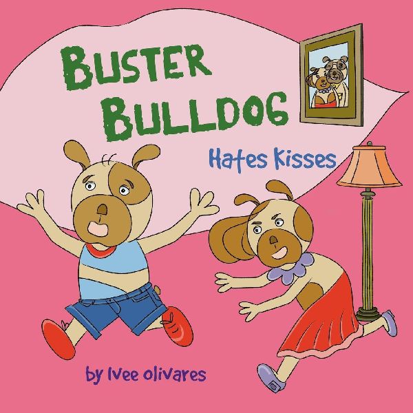 Buster Bulldog Hates Kisses: Funny Kids Book About Mom, Kisses, and Making Mothers Day