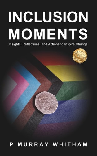 Inclusion Moments Insights, Reflections, and Actions to Inspire Change